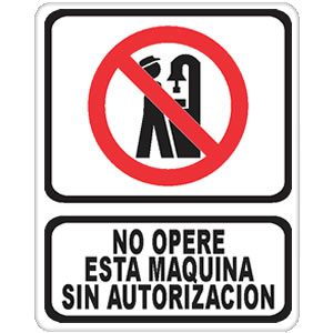 No Opere esta Máquina sin Autorización