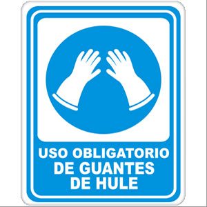 Uso Obligatorio de Guantes de Hule